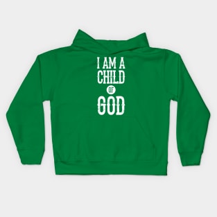 I am a child of God Kids Hoodie